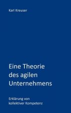 Eine Theorie Des Agilen Unternehmens: Erklärung Von Kollektiver Kompetenz