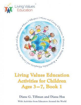 Living Values Education Activities for Children Ages 3-7, Book 1