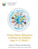 Living Values Education Activities for Children Ages 3-7, Book 1