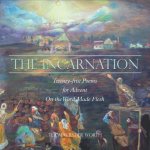 The Incarnation: Twenty-Five Poems for Advent on the Word Made Flesh