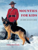 Mounties for Kids: Rcmp Activity Book