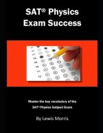 SAT Physics Exam Success: Master the Key Vocabulary of the SAT Physics Exam