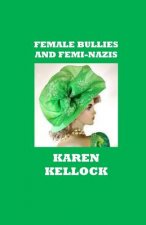 Female Bullies and Femi-Nazis