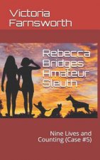 Rebecca Bridges Amateur Sleuth: Nine Lives and Counting (Case #5)