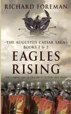 Eagles Rising: The Augustus Caesar Saga Books 1 & 2