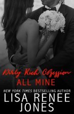 Dirty Rich Obsession: All Mine