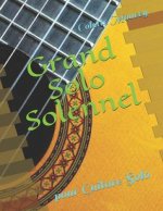 Grand Solo Solennel: Pour Guitare Solo
