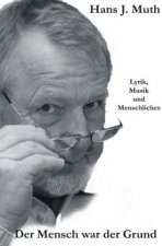 Der Mensch war der Grund