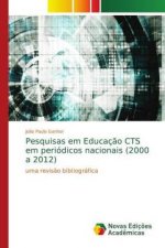 Pesquisas em Educacao CTS em periodicos nacionais (2000 a 2012)