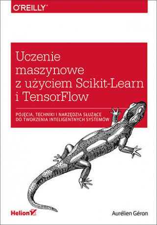 Uczenie maszynowe z użyciem Scikit-Learn i TensorFlow