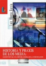 HISTOIRA Y PRAXIS DE LOS MEDIA