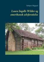 Laura Ingalls Wilder og amerikansk selvforst?else