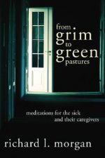 From Grim to Green Pastures