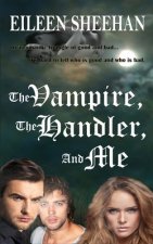The Vampire, The Handler, And Me