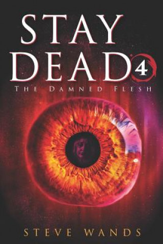 Stay Dead 4: The Damned Flesh