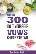 300 Do It Yourself Vows: Instant Vows for Loving Couples