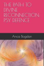 The Path to Divine Reconnection: Psy Defence