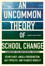 UnCommon Theory of School Change