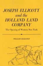 Joseph Ellicott & the Holland Land Company: The Opening of Western New York