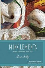Minglements: Prose on Poetry and Life