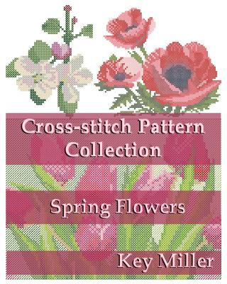 Cross-Stitch Pattern Collection: Spring Flowers