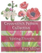 Cross-Stitch Pattern Collection: Spring Flowers