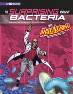 Surprising World of Bacteria with Max Axiom, Super Scientist: 4D an Augmented Reading Science Experience (Graphic Science 4D)
