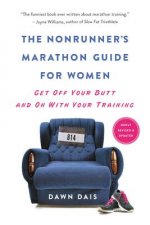 The Nonrunner's Marathon Guide for Women (Revised)