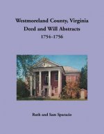Westmoreland County, Virginia Deed and Will Abstracts, 1754-1756