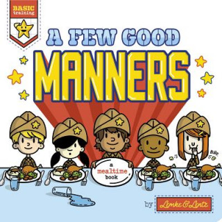 A Few Good Manners (Donald Lemke,Bob Lentz)(Kemény kötésű)