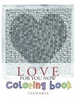 Love For You Now Coloring Book