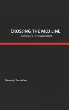 Crossing the Med Line: Memoirs of a Psychiatric Patient