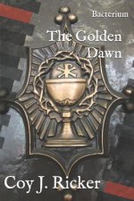 Bacterium: The Golden Dawn