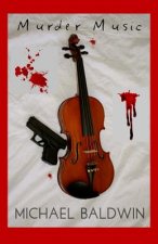 Murder Music: A Mystery-Thriller for Music Lovers