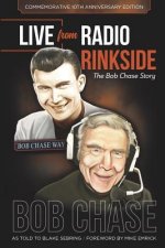 Live from Radio Rinkside: The Bob Chase Story
