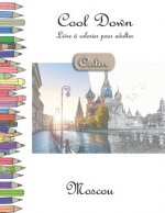 Cool Down [color] - Livre Á Colorier Pour Adultes: Moscou