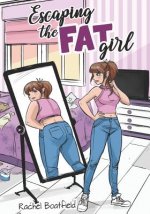 Escaping the Fat Girl