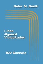 Lines Against Vicissitudes: 100 Sonnets