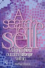 A Search for Self: Making a Friend Out of the Stranger Within