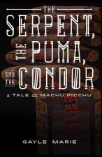 The Serpent, the Puma, and the Condor