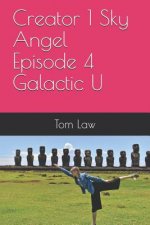 Creator 1 Sky Angel Episode 4 Galactic U