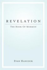 Revelation - The Book of Mormon: A Chapter-By-Chapter Approach to the Book of Mormon