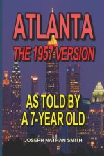 Atlanta - The 1957 Version: As Told by a 7-Year Old