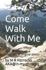 Come Walk with Me: On a Path Through a Collection of Original Poetry