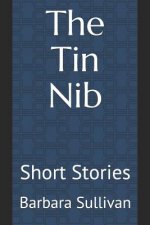 The Tin Nib: Short Stories