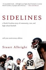 Sidelines: A North Carolina Story of Community, Race, and High School Football (10th Anniversary Edition)