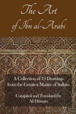 The Art of Ibn Al-Arabi: A Collection of 19 Diagrams from the Greatest Master of Sufism