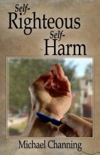 Self Righteous Self Harm