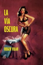 La Vía Oscura