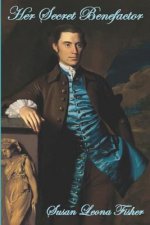 Her Secret Benefactor: A Regency Romance